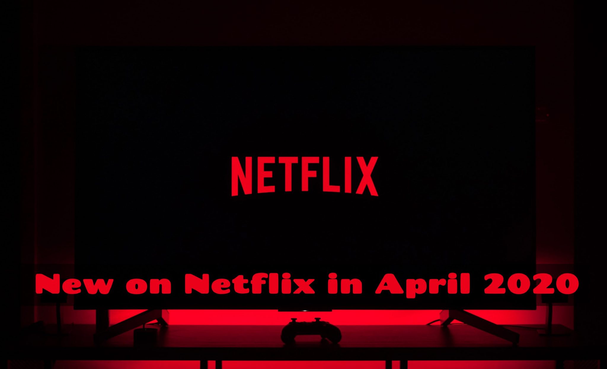 netflix in april 2020